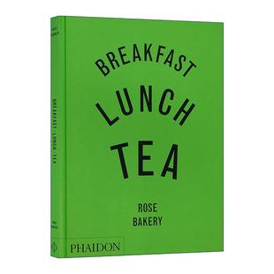 英文原版 Breakfast Lunch Tea 早餐 午餐 茶 Rose Bakery的多样小食 精装 英文版 进口英语原版书籍