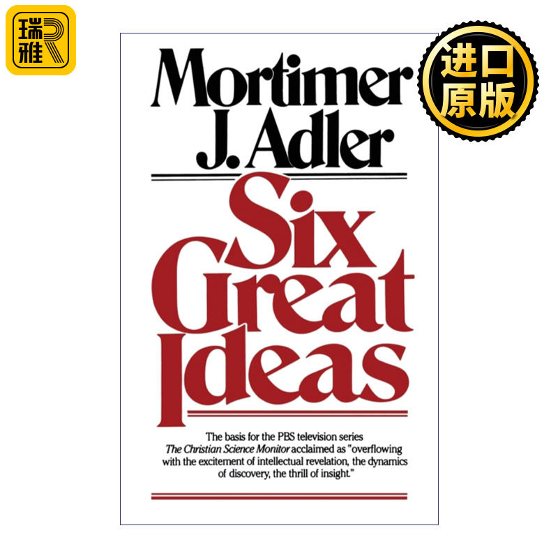 Six Great Ideas 哲学的底色 人类永恒追求的六大哲学主题 如何读读一本书作者艾德勒