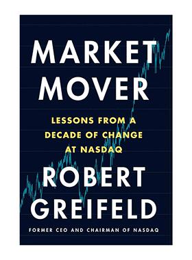 英文原版 Market Mover 市场推手 纳斯达克CEO自述 罗伯特·格雷菲尔德 Robert Greifeld 英文版 进口英语原版书籍