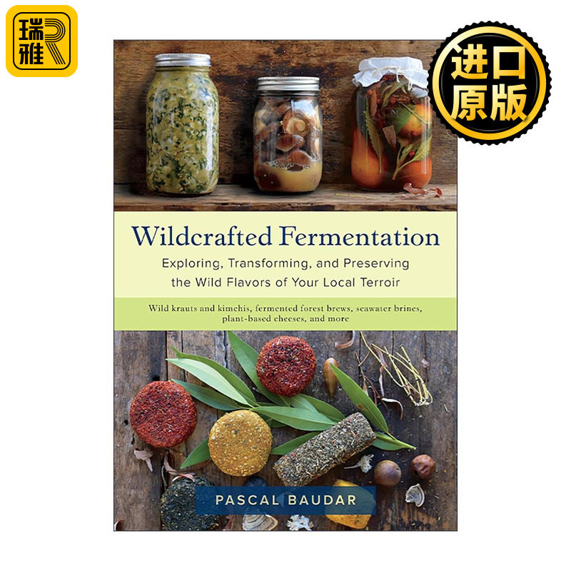英文原版 Wildcrafted Fermentation 野生发酵 探索 转化和保存当地风土的野生风味 美食食谱烹调指南 Rizzoli 英文版 进口英语原