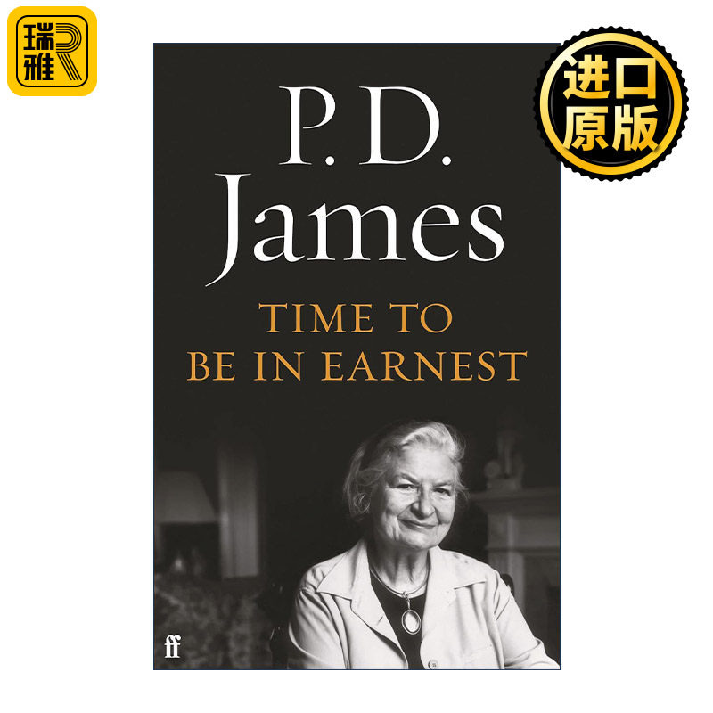 英文原版 Time to Be in Earnest 是时候认真了 英国推理小说女王PD詹姆斯自传 英文版 进口英语原版书籍