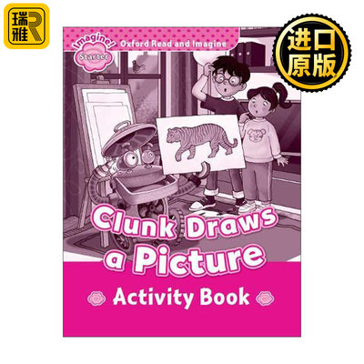 英文原版 Oxford Read & Imagine Starter Clunk Draws a Picture Activity Book牛津阅读与想象初级练习册 画一幅画 英文版进口书