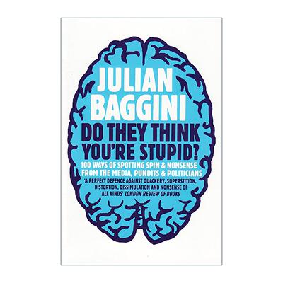 英文原版 Do They Think You're Stupid 他们觉得你傻吗 识破媒体 专家和政客的误导与胡言的100种方法 朱利安?巴吉尼 英文版