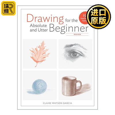 英文原版 Drawing for the Absolute and Utter Beginner 绘画绝对初学者指南 修订版 15周年纪念版 英文版 进口英语原版书籍