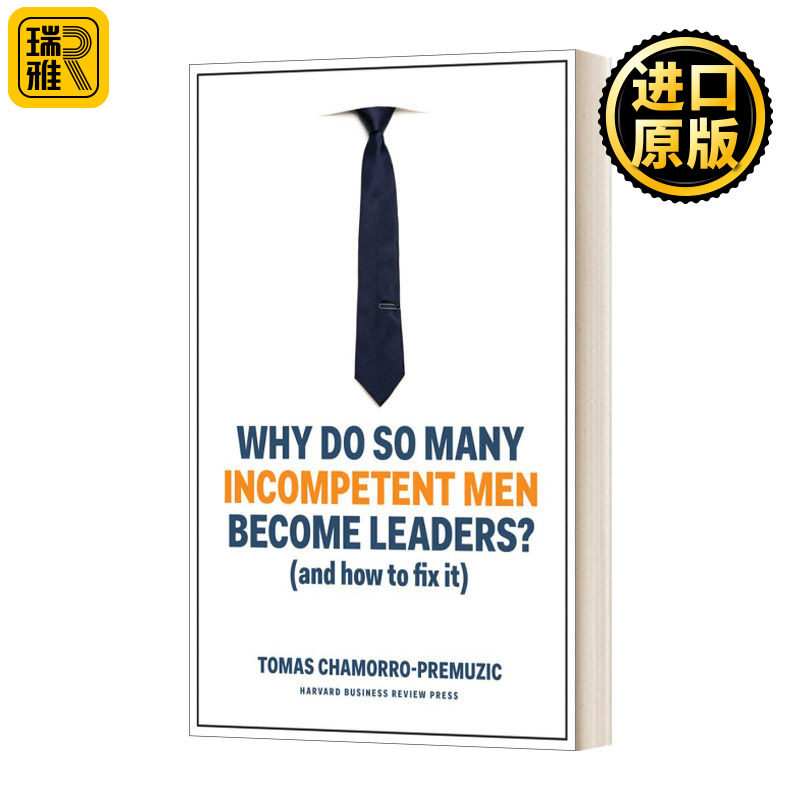 Why Do So Many Incompetent Men Become Leaders?: (And How to Fix It) 为什么这么多不称职的人成为领导者？（如何解决？）