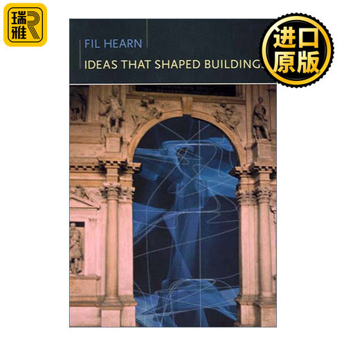 Ideas That Shaped Buildings (The MIT Press) 塑成建筑的思想 建筑设计理论历史 Fil Hearn