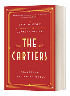英文原版 The Cartiers 卡地亚家族 珠宝帝国背后不为人知的家族故事 英文版 Francesca Cartier Brickell 进口英语原版书籍