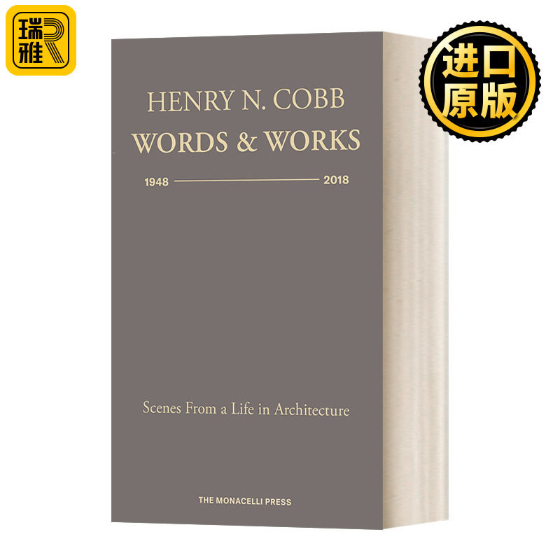 Henry N. Cobb: Words & Works 1948-2018 美国系列地标性建筑设计者亨利·考伯:1948-2018年文字与作品:建筑生活中的场景 精装