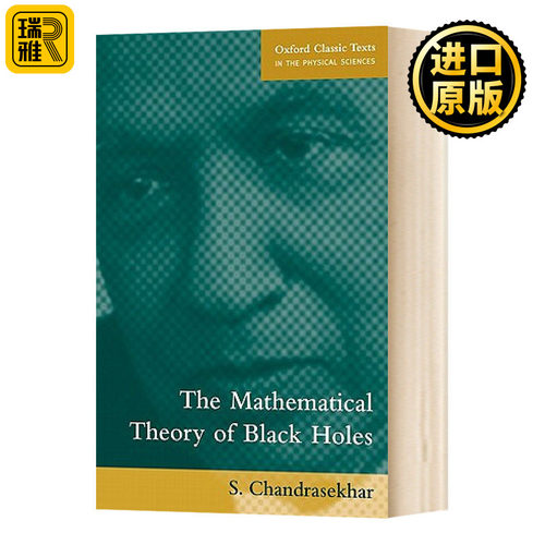 黑洞数学理论 英文原版 The Mathematical Theory of Black Holes 英文版 Chandrasekhar, S. 全英文版进口原版英语书籍