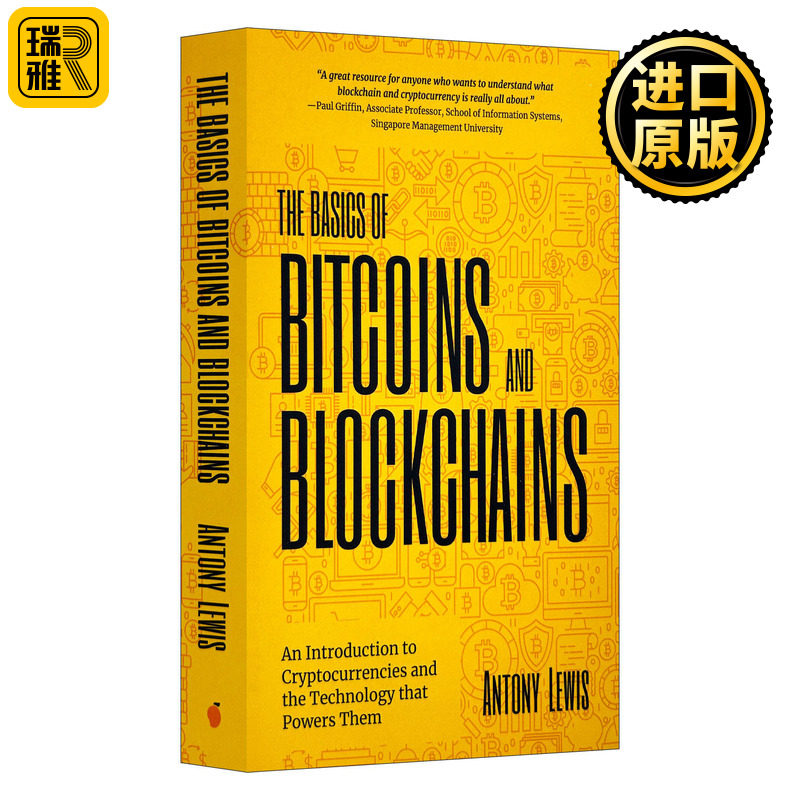 Basics of Bitcoins and Blockchains 比特币和区块链的基础知识：加密货币及其技术的简介