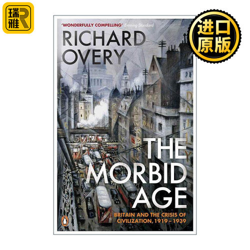 英文原版 The Morbid Age 病态时代 英国与文明危机1919-1939 理查德·奥弗里 英文版 进口英语原版书籍