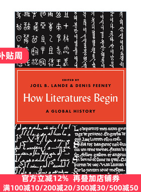 How Literatures Begin 文学是如何开始的 全球史 Joel B. Lande