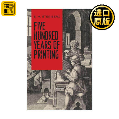 英文原版 Five Hundred Years of Printing 印刷术的五百年 经典历史研究 S. H. Steinberg 英文版 进口英语原版书籍