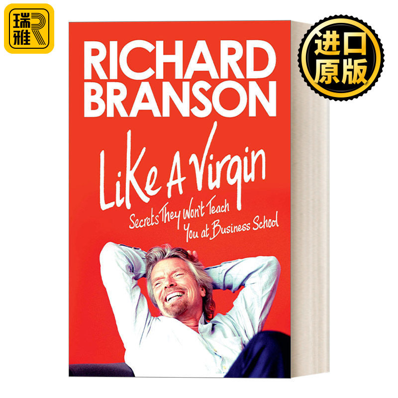 Like a Virgin 维珍创业经:商学院不会告诉你的那些秘密 颠覆传统行业 Richard Branson