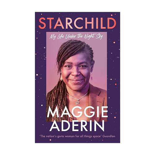 英文原版 Starchild 星孩 夜空下的人生 英国太空科学家 BBC主持人Maggie Aderin-Pocock回忆录 精装 英文版 进口英语原版书籍