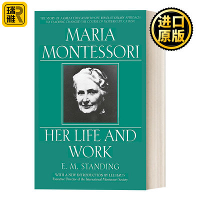 Maria Montessori middot   E M Standing  英文原版 生活与作品 意大利幼儿教育家