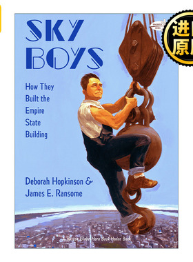 Sky Boys 空中男孩 他们是如何建造帝国大厦的 儿童历史绘本 James E. Ransome