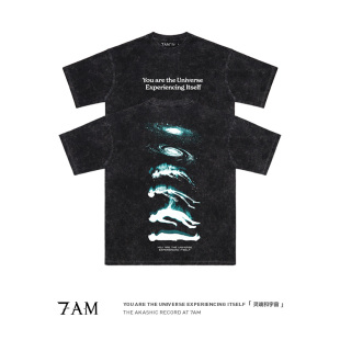 7AM T恤ins 你就是宇宙本身水洗做旧小众开悟灵修纯棉短袖