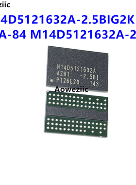 M14D5121632A-2.5BIG2K BGA-84 M14D5121632A-2.5BI 储存器 全新