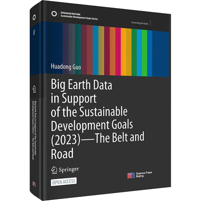 BIG EARTH DATA IN SUPPORT OF THE SUSTAINABLE DEVELOPMENT GOALS(2023): THE BELT AND ROAD环境科学专业科技科学出版社