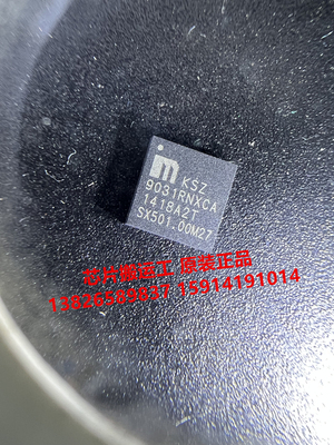 KSZ9031RNXCA KSZ9031RNXIA KSZ9031RNXIC 原装正品现货
