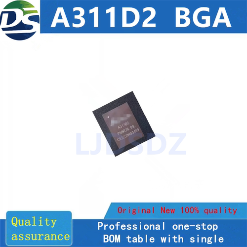 A311D2  BGA  全新原装 房间现货库存