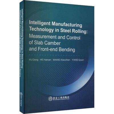 Intelligent Manufacturing Technology in Steel Rolling： Measurement and Contro9787502497156 冶金工业出版社 工业技术书籍