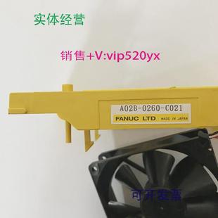0260 05W C021A230 X0023610KL B49发那科机器 0587 现货供应A02B