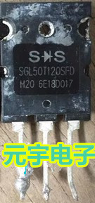 SGL50T120SFD 50A1200V 性能超越 FGL40N120AND 拆机电焊机IGBT管