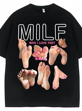 MILF Man I Love Feet 欧美搞笑脚丫子图案休闲短袖T恤定制衣服潮