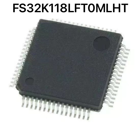 FS32K118LFT0MLHT LQFP64全新微控制器单片机S32K汽车MCU集成