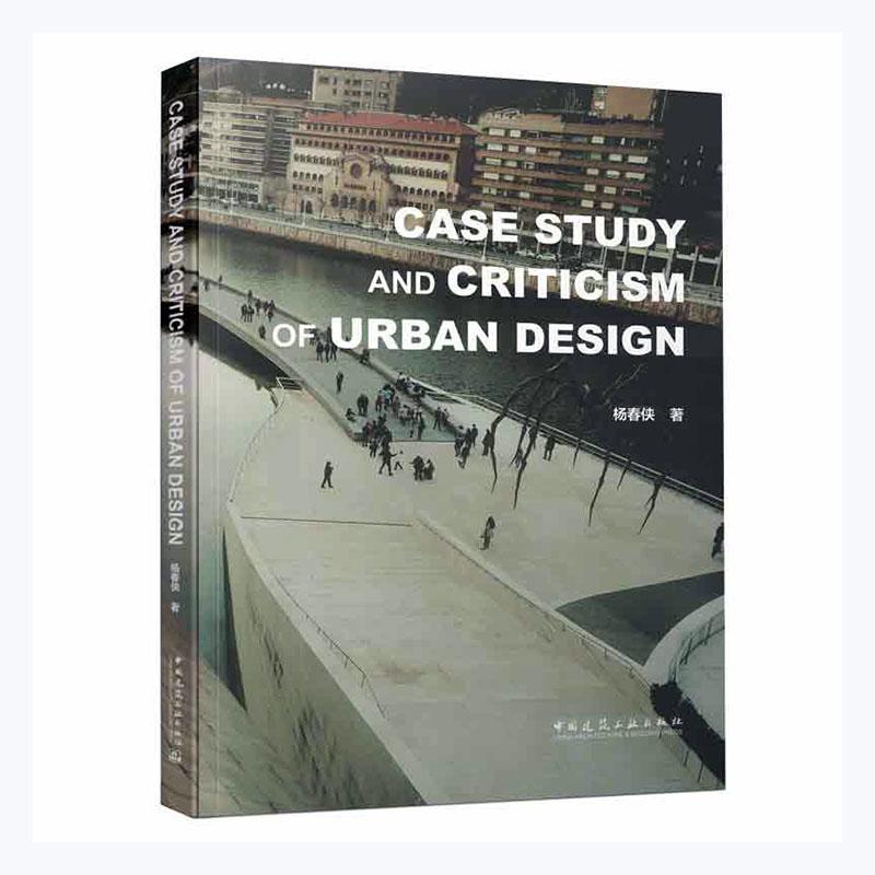 CASE STUDY AND CRITICISM OF URBAN DESIGN杨春侠普通大众城市规划建筑设计研究英文自由组套书籍 - 实物图