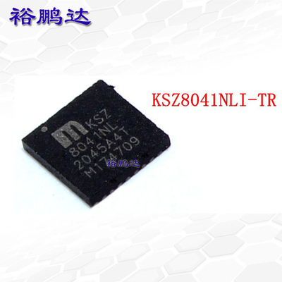 原装 KSZ8041NLI-TR以太网收发器接口芯片 QFN32 KSZ8041NLI 现货