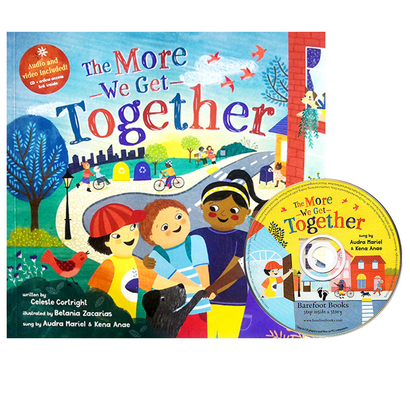 英文原版绘本 The More We Get Together 附CD我们聚在一起 保护环境 自然科普知识 经典英文儿歌图画故事书 幼儿语感启蒙Barefoot