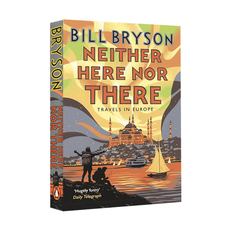 东西莫辨逛欧洲 英文原版 Neither Here Nor There Travels in Europe 旅行随笔系列 万物简史作者 Bill Bryson