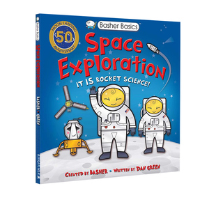 Space Exploration 科学家 Basher 小学生课外科普读物 纪念版 Basics 太空探索 英文原版 巴舍基础知识