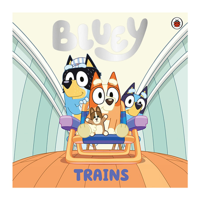 英文原版 小蓝狗布鲁伊 Bluey: Trains  火车 儿童英语故事绘本