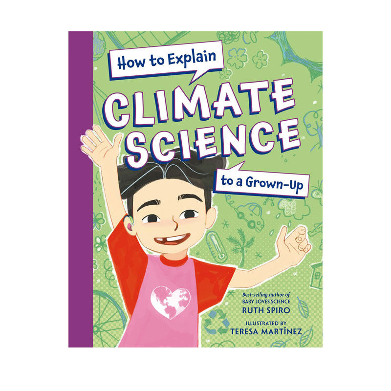【自营】英文原版 How to Explain Climate Science to a Grown-Up 如何向成年人解释气候科学 解释科学系列STEM图画书