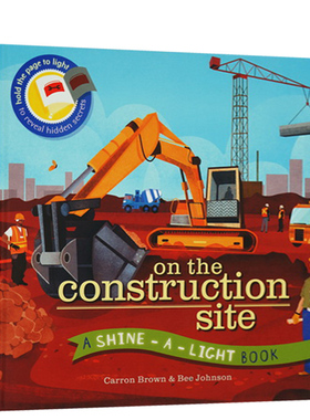 英文原版 On the Construction Site (Shine-A Light Books)  精装 光影魔术书 趣味英语启蒙 科普读物科学绘本