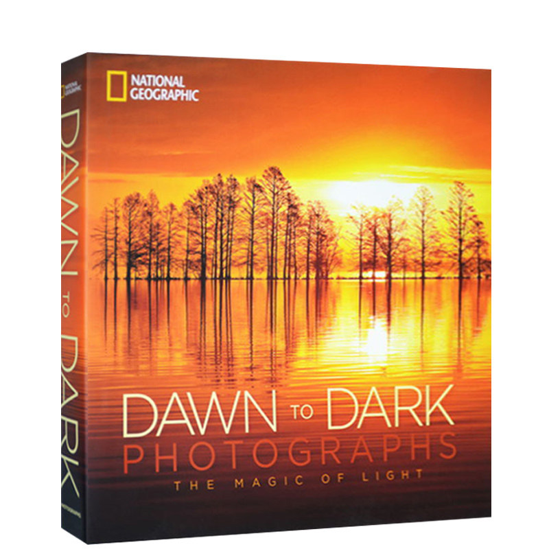 英文原版 Dawn to Dark Photographs The Magic of Light 美国国家地理之从黎明到黑暗摄影图集 光之魔法