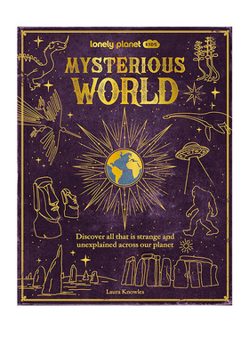 预售 英文原版 Lonely Planet Kids Mysterious World 孤独星球 神秘世界 Laura Knowles 儿童科普读物