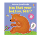 儿童触觉感官认知 Bear?那是你 Was 小熊? That 屁股吗 英文原版 低幼启蒙 Bottom 预售 Usborne Your 尤斯伯恩 纸板触摸发声书