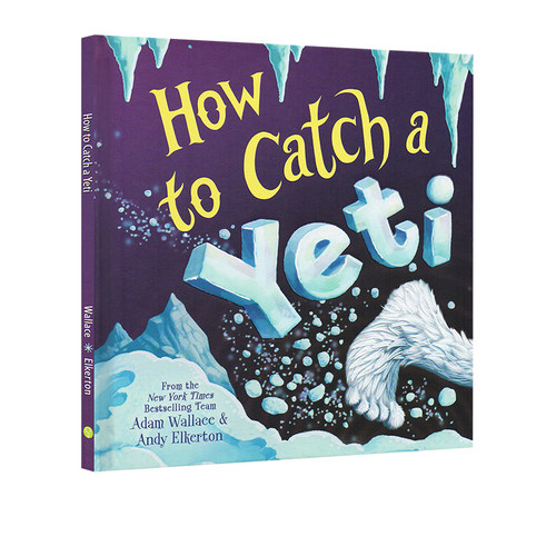 英文原版 How to Catch a Yeti 科学小组出击 捉雪人 精装 应用STEM解决问题 科普绘本图画书 虚构和非虚构结合
