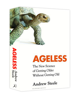 变老而不变老的新科学 Ageless The New Science of Getting Older Without Getting Old 英文原版 Andrew Steele