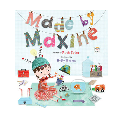 英文原版 Made by Maxine 精装 科普艺术绘本 宝宝爱科学同作者 Ruth Spiro 少儿知识类读物