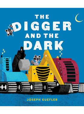 预售 英文原版 挖掘机与小浣熊 Digger and the Dark 精装绘本 亲子读物 儿童图画故事书