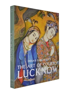 India's Fabled City  Art of Courtly Lucknow勒克瑙宫廷艺术