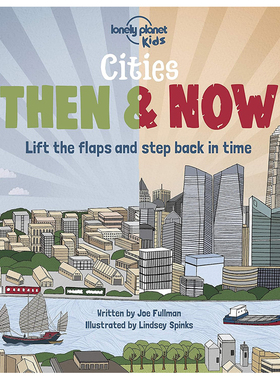 预售 孤独星球儿童书 Lonely Planet Kids Cities Then & Now 过去与现在 英文原版 翻翻书互动书 城市遗址旅游指南