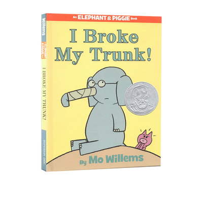 英文原版 I Broke My Trunk 精装绘本书 Elephant and Piggie 小猪小象 苏斯银奖 吴敏兰推荐 Mo Willems