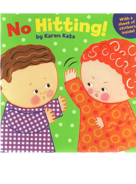 英文原版 No Hitting 不能打人 附贴纸 幼儿教养 生活习惯启蒙绘本 亲子教育互动学习 卡伦卡茨Karen Katz